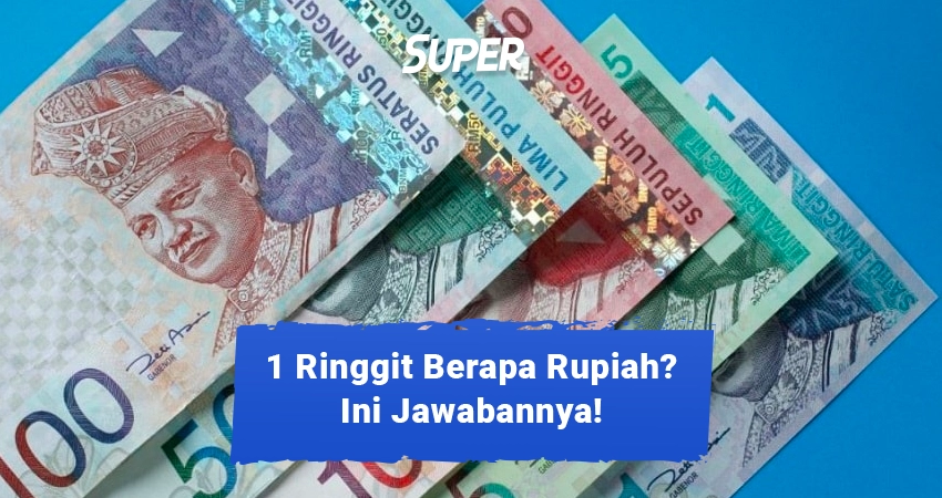 Satu Ringgit Berapa Rupiah Ini Sejarah Dan Fakta Menariknya 