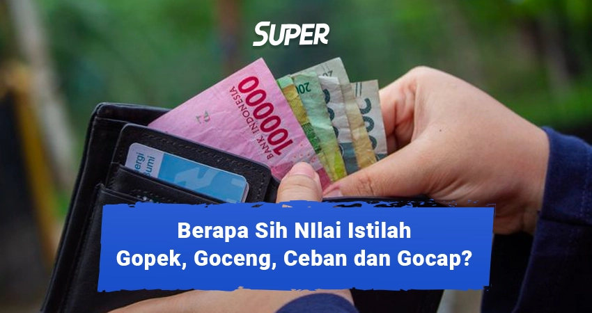 Gopek Goceng Dan Gocap Berapa Ini Arti Dan Asal Usulnya