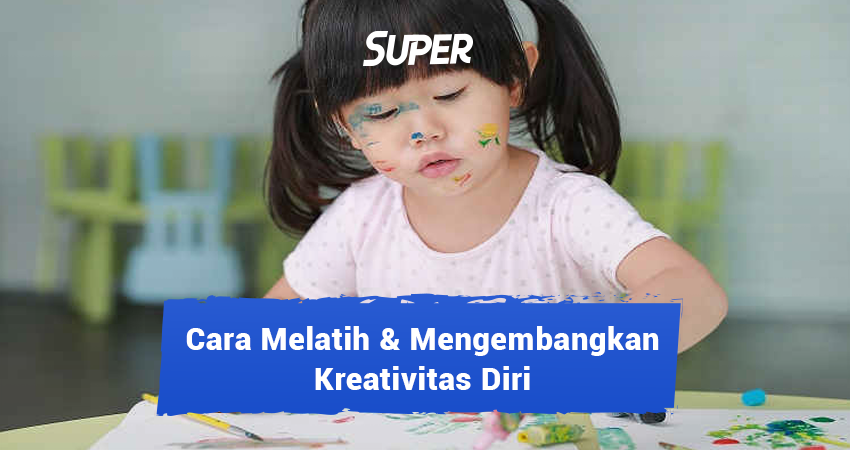 12 Cara Melatih Dan Mengembangkan Kreativitas Diri