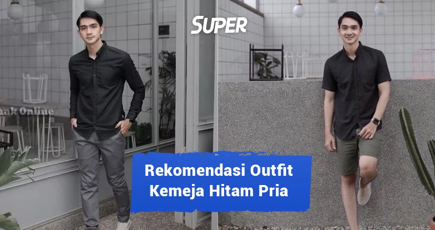 Rekomendasi Outfit Kemeja Hitam Pria Bikin Kamu Makin Keren