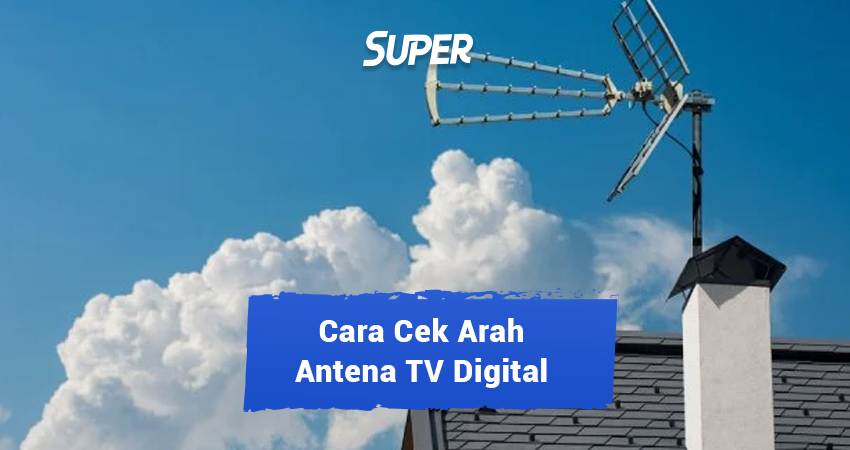arah antena tv digital