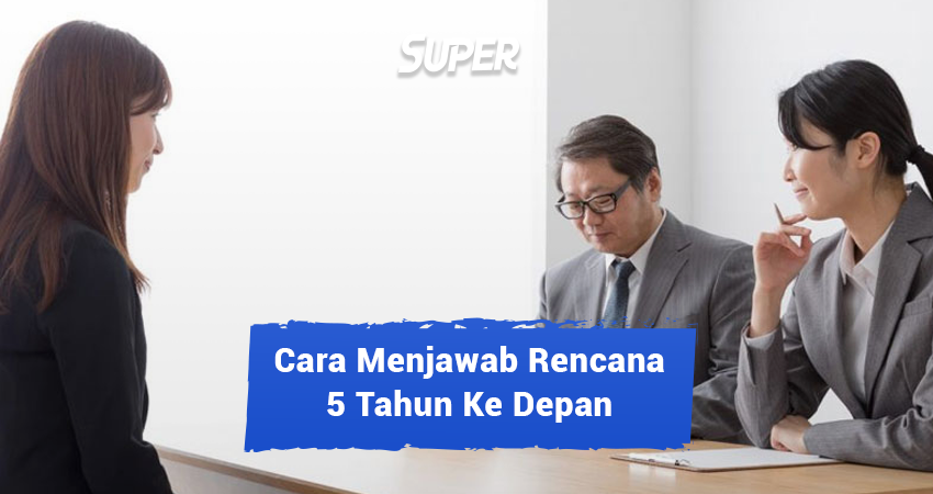cara menjawab rencana pribadi beberapa tahun kedepan