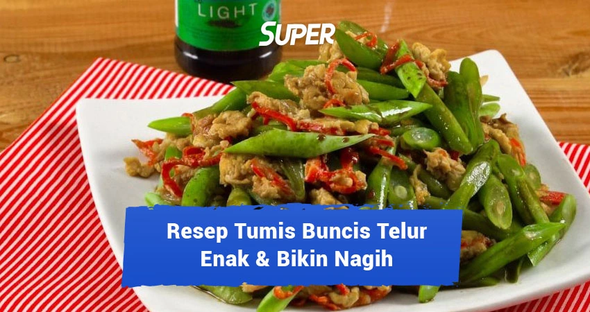 tumis buncis telur