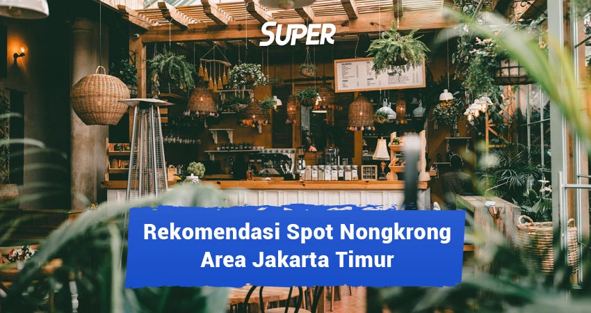 tempat nongkrong jakarta timur