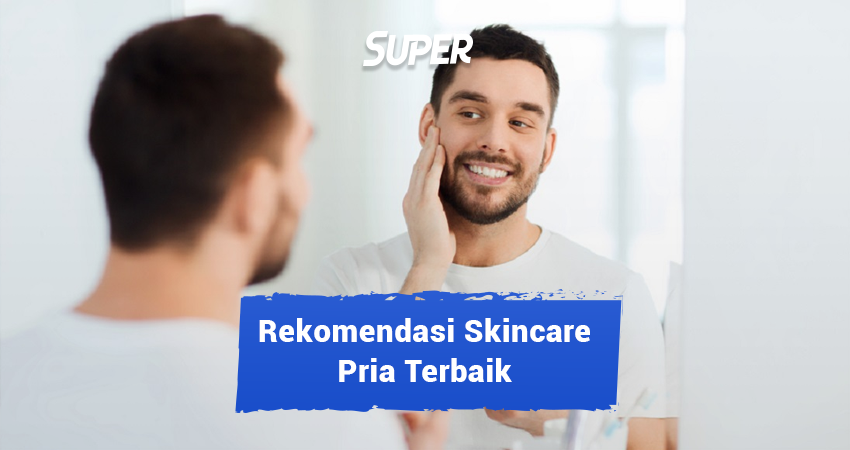 10 Rekomendasi Skincare Pria Terbaik Paling Mudah Ditemukan