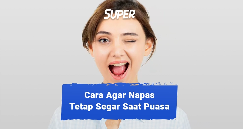 tips menghilangkan bau mulut saat puasa