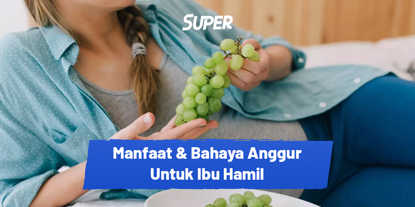 Manfaat anggur untuk ibu hamil