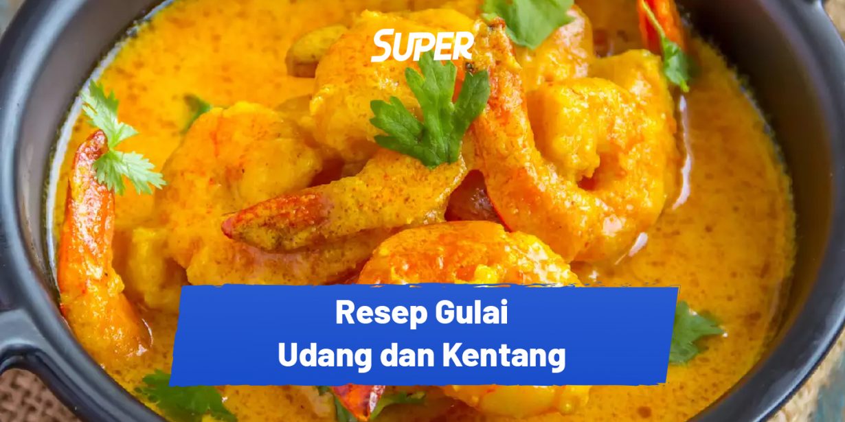 Resep Gulai Udang Kentang Simpel Tapi Rasanya Nendang!