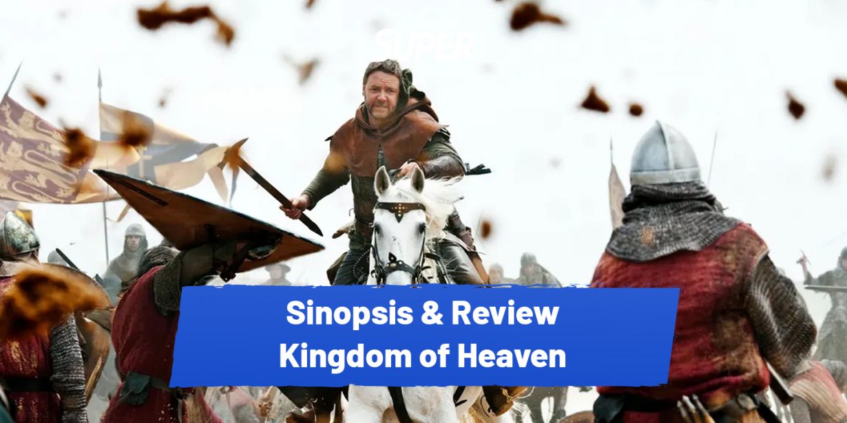 Sinopsis dan Review Kingdom of Heaven