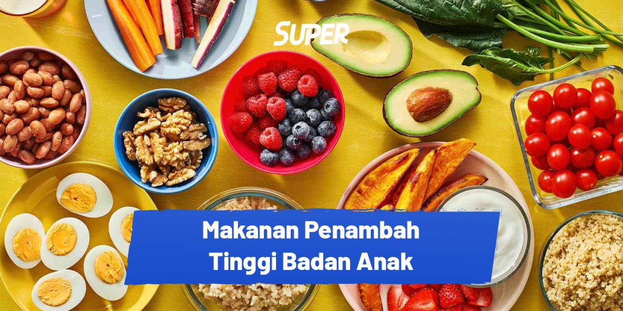 Daftar Makanan Bergizi Untuk Menambah Tinggi Badan Si Kecil