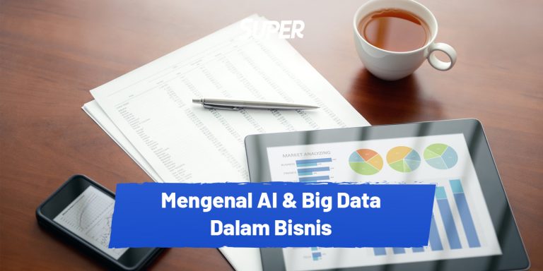 Bahas Lengkap Tentang Ai Dan Big Data Dalam Bisnis