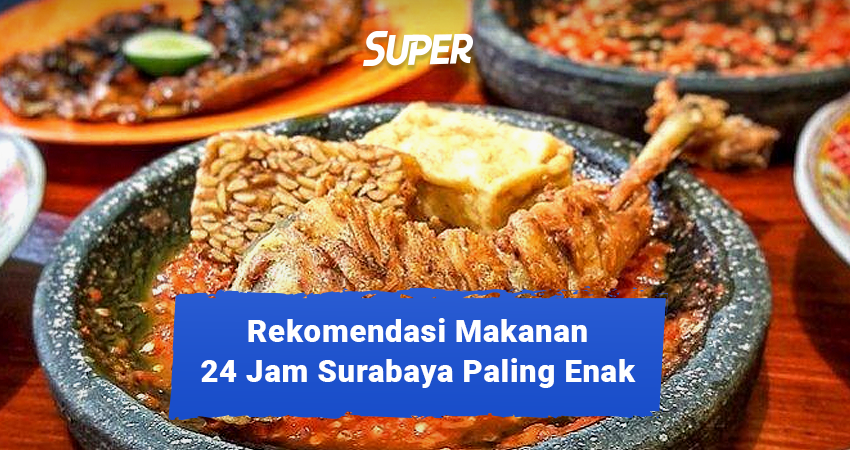 kuliner 24 jam Surabaya