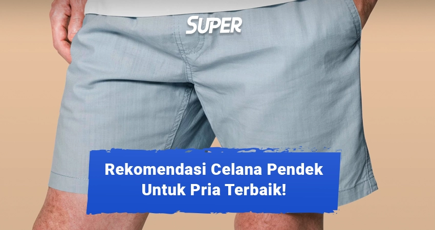 celana pendek pria terbaik 2023