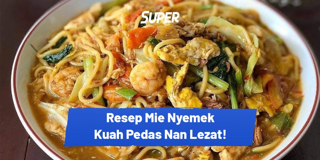 12 Resep Mi Nyemek Kuah Pedas Yang Lezat Dan Bikin Nagih