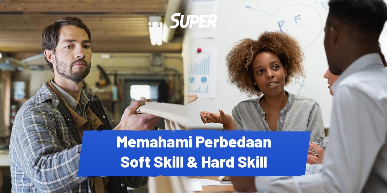 Contoh Soft Skill Dan Hard Skill, Serta Penjelasan Lengkapnya!