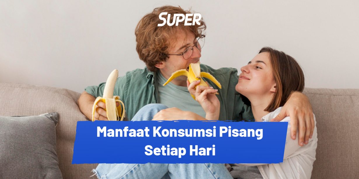 12 Manfaat Konsumsi Pisang Tiap Hari dan Efek Sampingnya