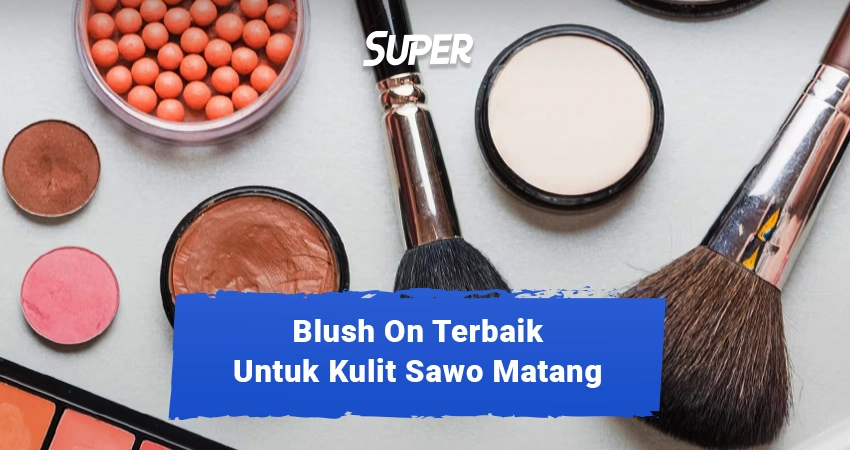 rekomendasi blush on untuk kulit sawo matang