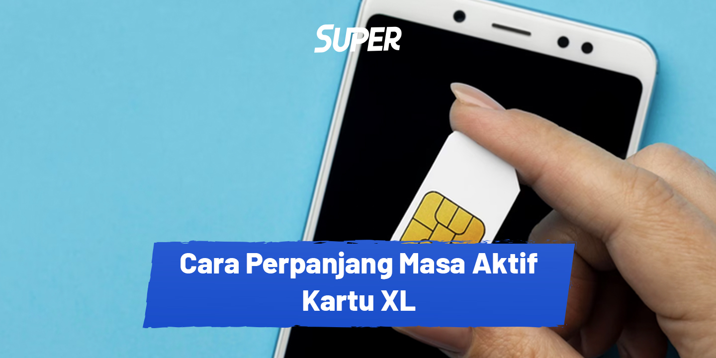 5 Cara Perpanjang Masa Aktif Xl Mudah Dan Tanpa Pulsa 8426