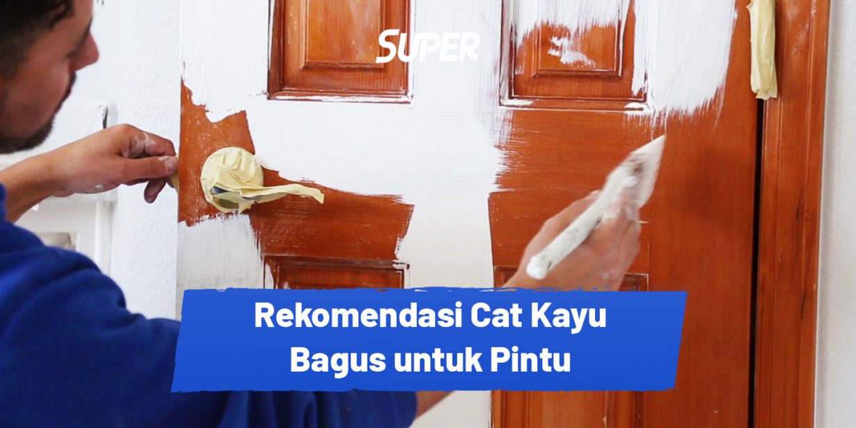 Rekomendasi Cat Pintu Kayu Terbaik Dan Pilihan Warnanya