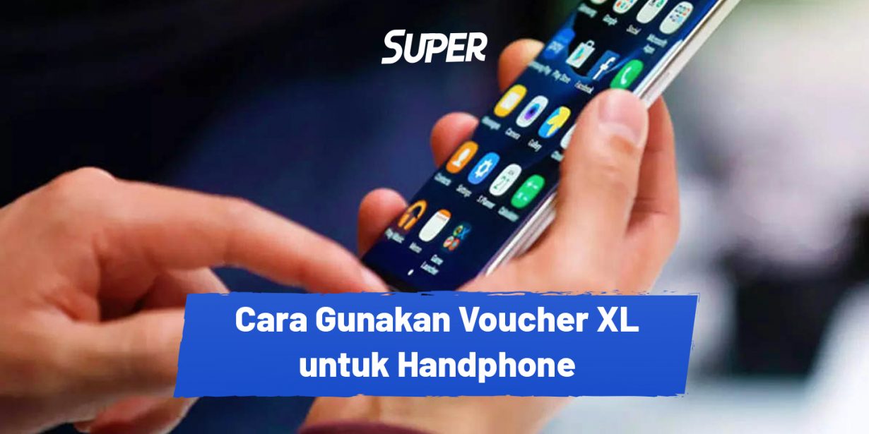 Cara Memasukkan Voucher Xl Ke Ponsel Dengan Mudah