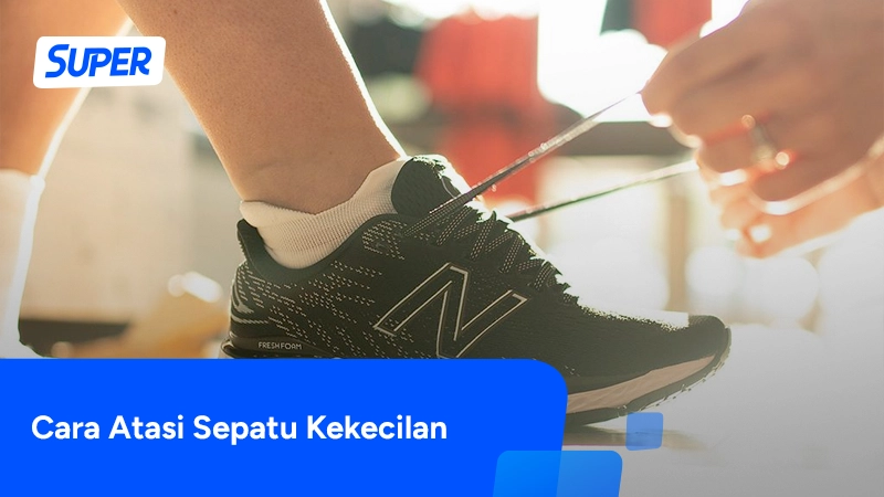 cara mengatasi sepatu kekecilan