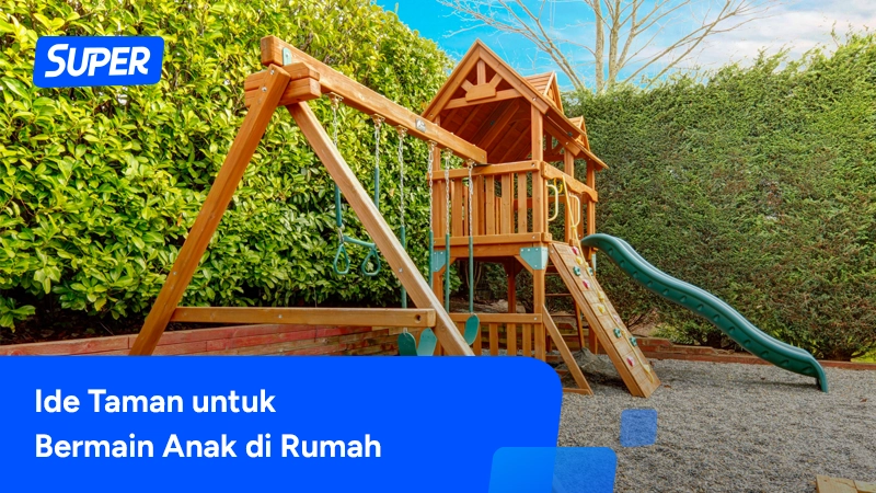 6 Ide Taman Bermain Anak di Rumah yang Seru dan Edukatif