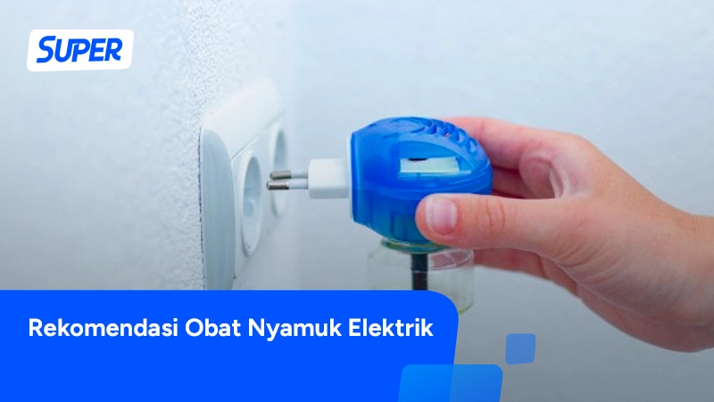 obat nyamuk elektrik yang aman