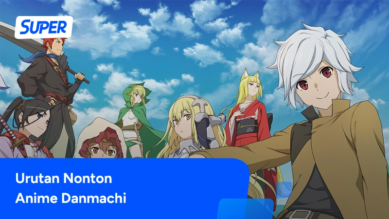 urutan nonton danmachi