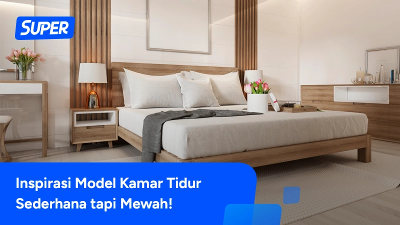 30 Desain Model Kamar Tidur Sederhana Tapi Mewah