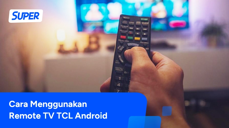 cara menggunakan remote tv tcl android