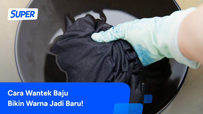 cara wantek baju