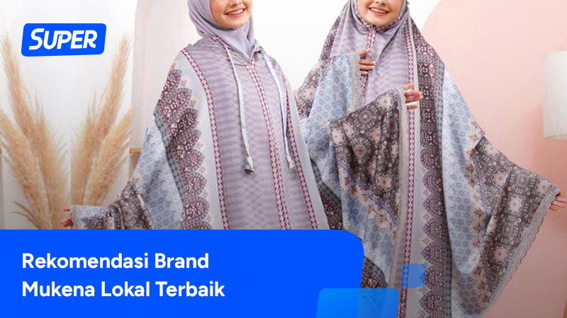 12 Rekomendasi Brand Mukena Lokal Terbaik Di 2023