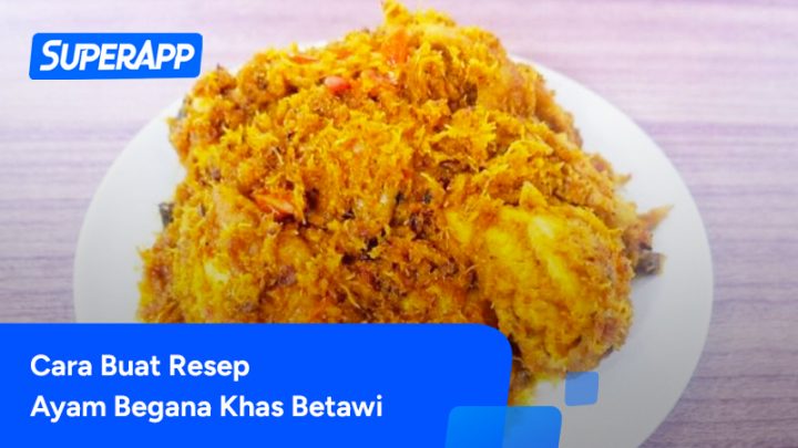 Resep Ayam Begana Khas Betawi Yang Lezat